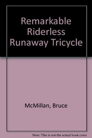 Remarkable Riderless Runaway Tricycle