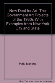 New Deal for Art: The Government Art Projects of the 1930s With Examples from New York City and State