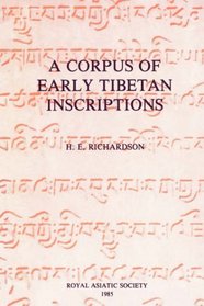 Corpus Of Early Tibetan Inscriptions (James G. Forlong Series)