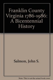 Franklin County Virginia 1786-1986: A Bicentennial History