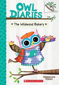 The Wildwood Bakery: A Branches Book (Owl Diaries #7)