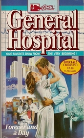 Forever and a Day (General Hospital, Bks 1 & 2)