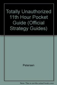 Totally Unauthorized 11th Hour Pocket Guide