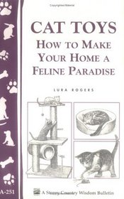 Cat Toys: How to Make Your Home a Feline Paradise (Storey Country Wisdom Bulletin, a-251)