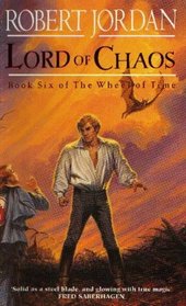 Lord of Chaos (Wheel of Time, Bk 6)