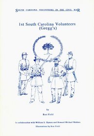 1st South Carolina Volunteers (Gregg's) (South Carolina Volunteers in the Civil War)