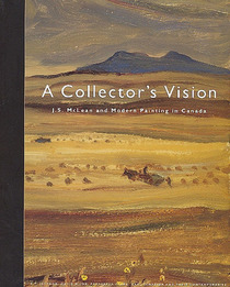 A Collector's Vision: J. S. McLean and Modern Painting in Canada