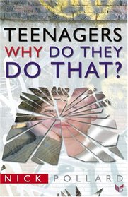 Teenagers: Why Do They Do That? (Missionary Life Stories)