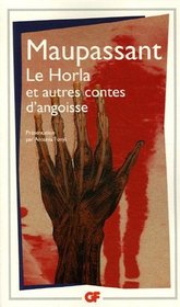 Le Horla: Et Autres Contes D'Angoisse