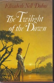 THE TWILIGHT OF THE DAWN
