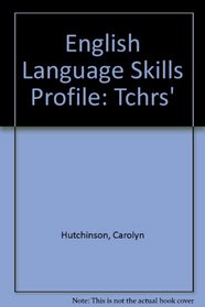 English Language Skills Profile: Tchrs'
