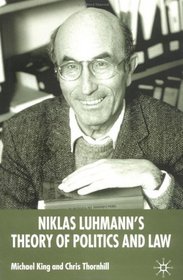 Niklas Luhmann's Theory of Politics and Law