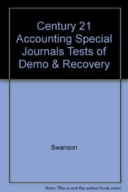 Century 21 Accounting Special Journals, Tests of Demo & Recovery