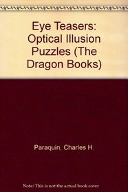 Eye Teasers: Optical Illusion Puzzles (Dragon Bks.)