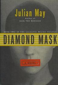 Diamond Mask (Galactic Milieu Trilogy, Book 2)