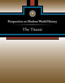 Titanic, The (Perspectives on Modern World History)