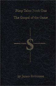 Pimp Tales, Book One: The Gospel of the Game
