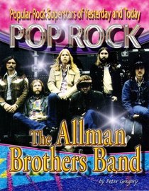 The Allman Brothers Band (Popular Rock Superstars of Yesterday and Today)