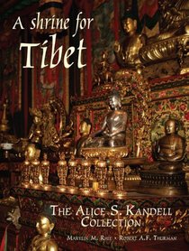 A Shrine for Tibet: The Alice S. Kandell Collection of Tibetan Sacred Art