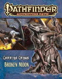 Pathfinder Adventure Path: Carrion Crown Part 3 - Broken Moon