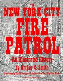 The New York City Fire Patrol: An Illustrated History