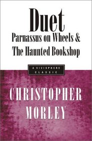 Duet: Parnassus On Wheels  The Haunted Bookshop