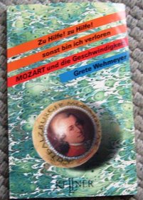 Zu Hilfe! zu Hilfe! sonst bin ich verloren: Mozart und die Geschwindigkeit (German Edition)