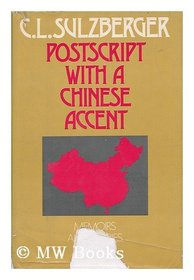 Postscript with a Chinese accent;: Memoirs and diaries, 1972-1973