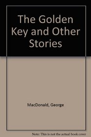 The Golden Key and Other Stories