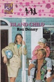 Island Child (Kids  & Kisses) (Harlequin Romance, No 3320)