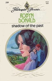 Shadow of the Past (Harlequin Presents, No 320)