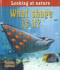 What Shape Is It? (Looking at Nature)