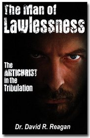 The Man of Lawlessness, The Antichrist in the Tribulation