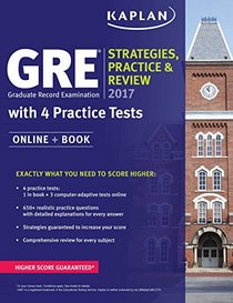 GRE 2017 Strategies, Practice, and Review with 4 Practice Tests: Online + Book (Kaplan Test Prep)