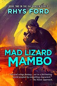 Mad Lizard Mambo (Kai Gracen, Bk 2)