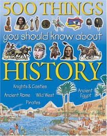 500 Things You Should Know About History (Flexibacks)