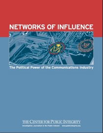Networks of Influence: The Political Power of the Communications Industry