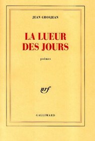La lueur des jours: Poemes (French Edition)