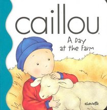 A Day at the Farm (Caillou)