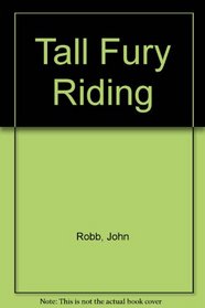 TALL FURY RIDING