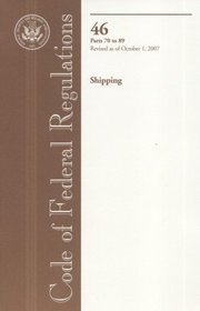 Code of Federal Regulations, Title 46, Shipping, Pt. 70-89, Revised as of October 1, 2007