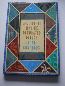 A Guide to Making Decorated Papers