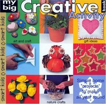 My Big Creative Activity Book (Smart Kids)