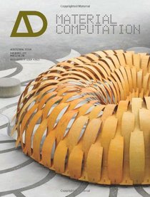 Material Computation: Higher Integration in Morphogenetic Design Architectural Design