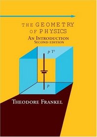 The Geometry of Physics: An Introduction, Second Edition