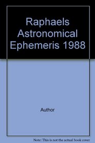 Raphael's Astronomical Ephemeris of the Planets' Places 1988