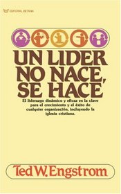 Un Li?der No Nace, Se Hace (A Leader is Not Born, He Is) (Spanish)