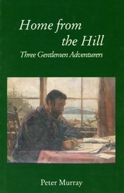 Home from the Hill : Three Gentlemen Adventurers