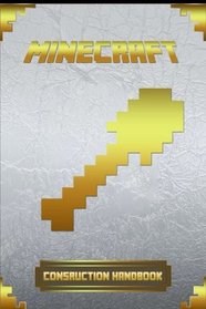 Minecraft: Construction Handbook: Ultimate Collector's Edition