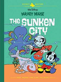 Disney Masters Vol. 13: Paul Murry with Carl Fallberg: Walt Disney's Mickey Mouse: The Sunken City